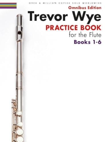 Chester Music Trevor Wye: Practice Books for the Flute, Omnibus Edition Books 1-6